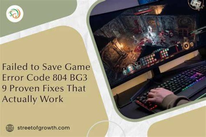 Baldur's Gate Error Code 804: Solutions, Fixes, and Comprehensive Troubleshooting Guide