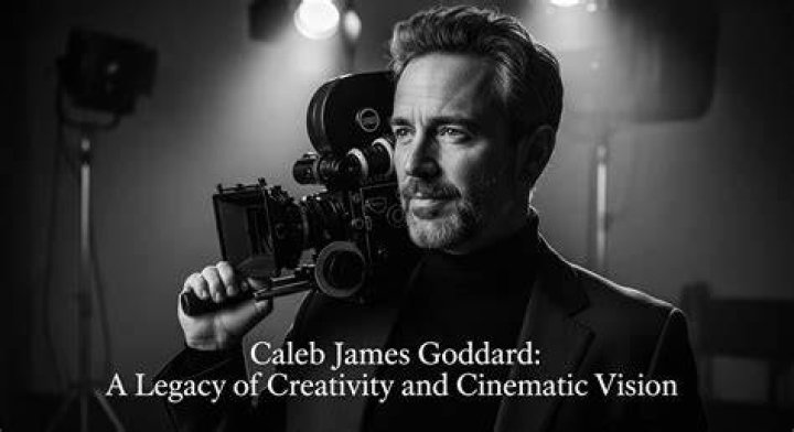 Caleb James Goddard Movies: A Comprehensive Look at His Cinematic Journey