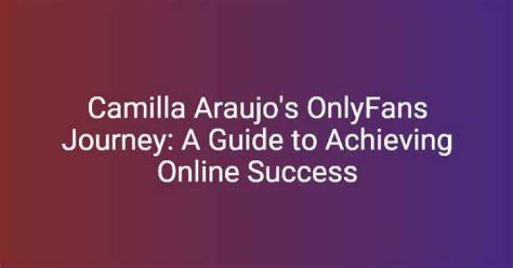 Camila Araujo OnlyFans: A Comprehensive Guide