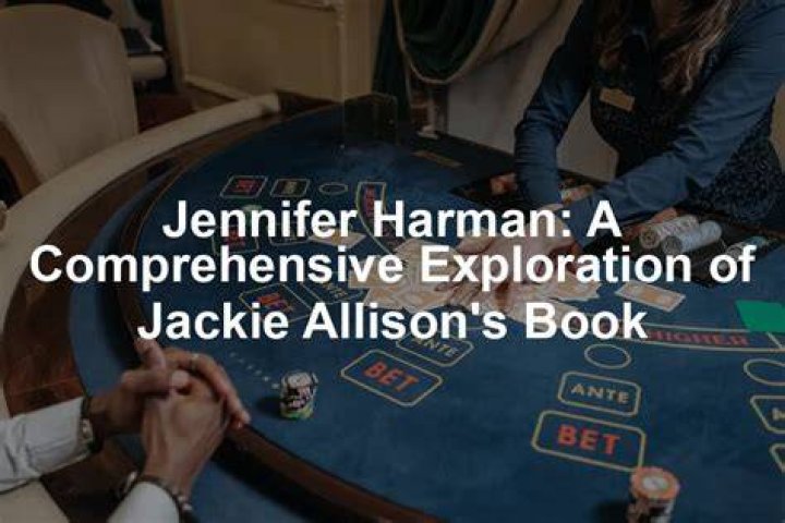 Jackie Allens Jennifer Harman Unveiled: A Comprehensive Guide to Their Impact and Legacy