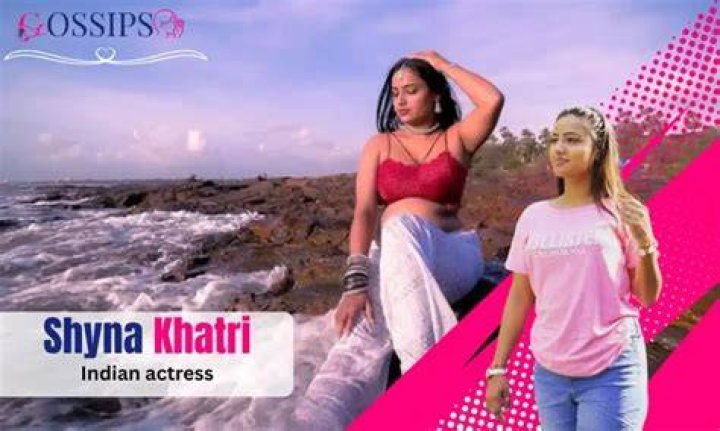 Shyna Khatri Movies: A Rising Star's Cinematic Journey