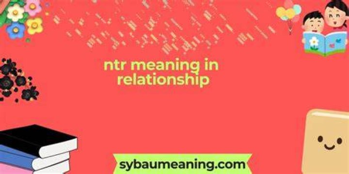 What's the Meaning of NTR? A Comprehensive Guide to Understanding the Concept